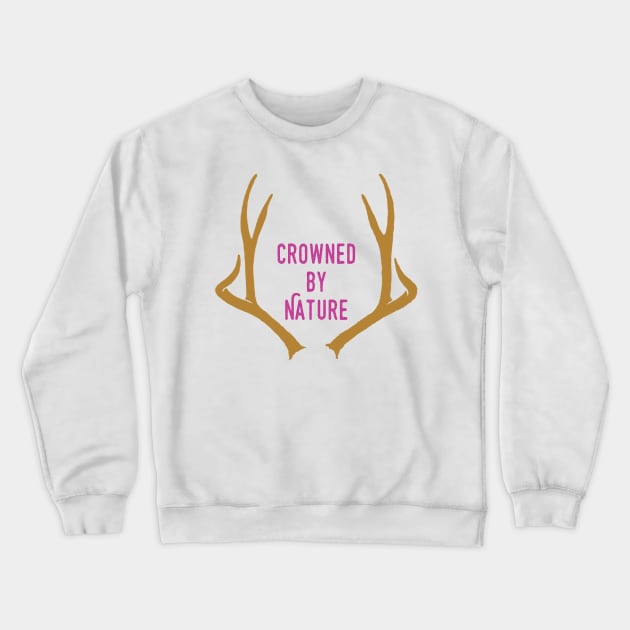 Crowned By Nature Crewneck Sweatshirt by Gypsies and Gentlemen